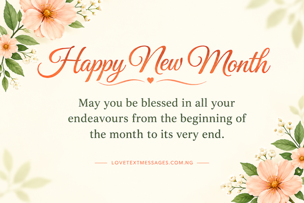 Happy new month message with peach flowers and may you be blessed in all your endeavours from beginning to end