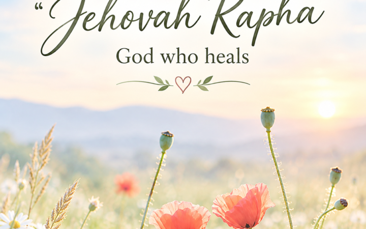 Rapha Meaning explained through Jehovah Rapha, the biblical God who heals