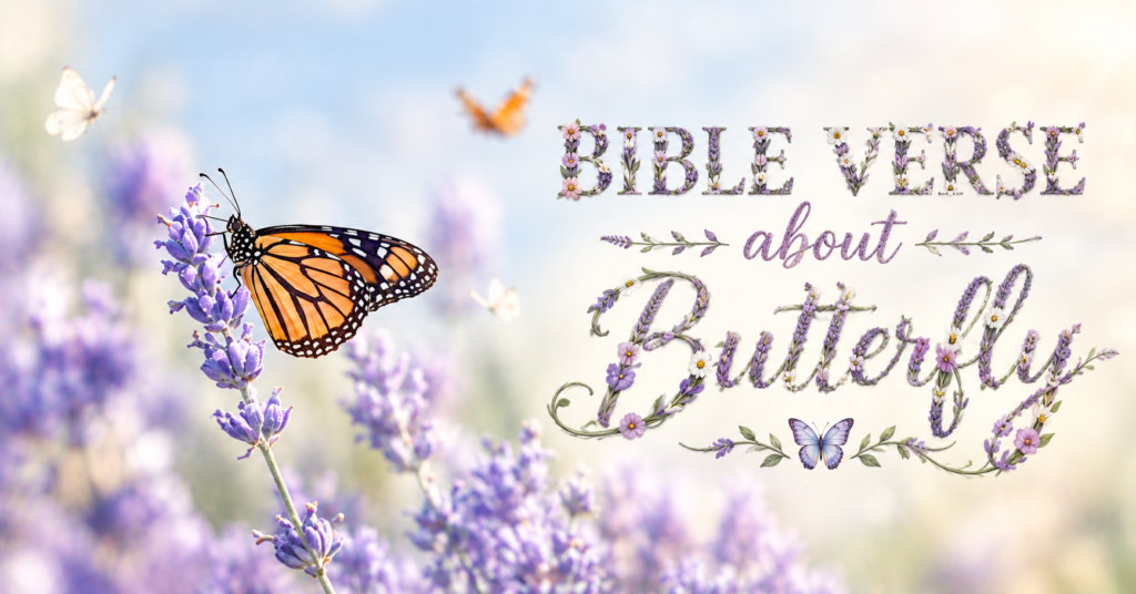 Bible verse about butterfly with monarch butterfly on purple lavender flowers
