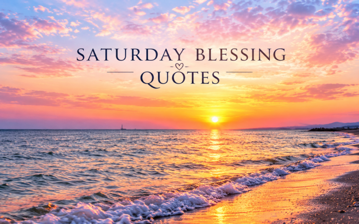 Saturday Blessing Quotes