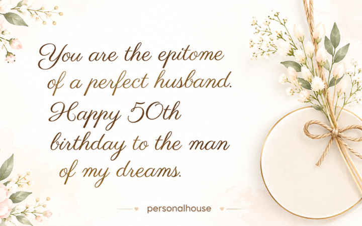 Birthday phrases for husband with heartfelt 50th birthday messag